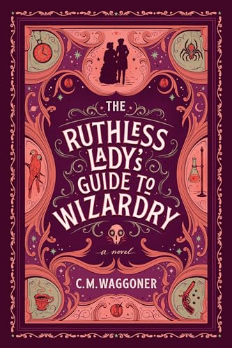 The Ruthless Lady's Guide to Wizardry