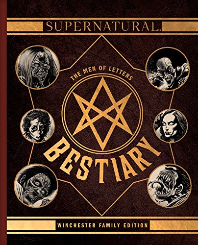 Supernatural men of letters bestiary HC: Winchester Family Edition