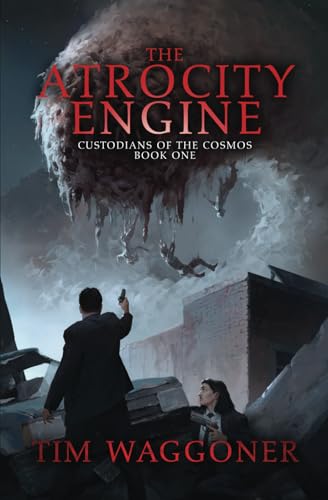 The Atrocity Engine (Custodians of the Cosmos, Band 1) von Independently published