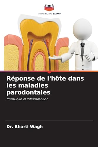 Réponse de l'hôte dans les maladies parodontales: Immunité et inflammation von Editions Notre Savoir