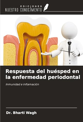 Respuesta del huésped en la enfermedad periodontal: Inmunidad e inflamación von Ediciones Nuestro Conocimiento