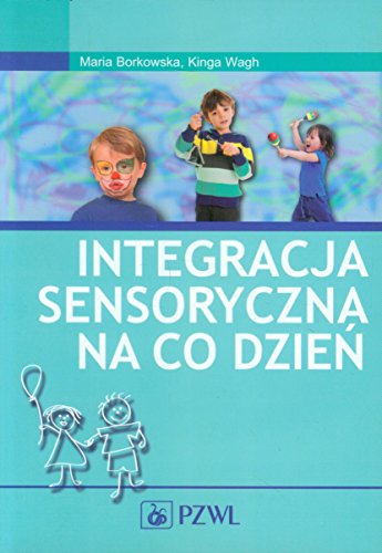 Integracja sensoryczna na co dzien Integracja sensoryczna na co dzien von PZWL