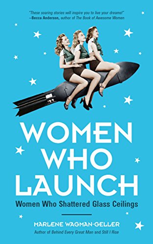 Women Who Launch: The Women Who Shattered Glass Ceilings (Strong women) (Celebrating Women) von MANGO