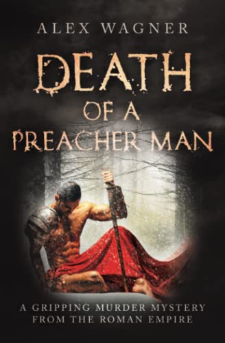 Death of a Preacher Man: A gripping murder mystery from the Roman Empire (Murder in Antiquity, Band 2)