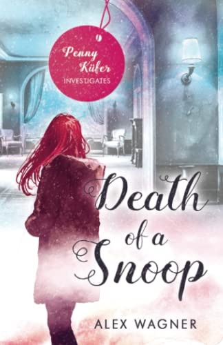Death of a Snoop (Penny Küfer Investigates, Band 2)