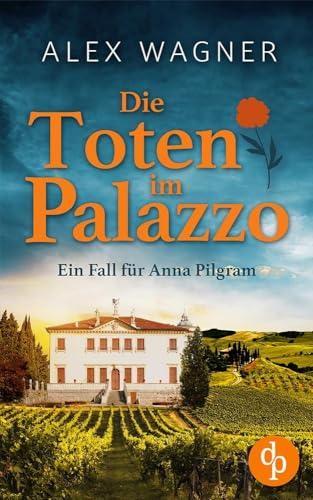 Die Toten im Palazzo Die Toten im Palazzo von dp DIGITAL PUBLISHERS GmbH