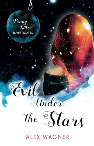 Evil Under the Stars (Penny Küfer Investigates, Band 9) von Independently published