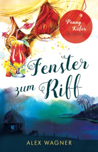 Fenster zum Riff: Kriminalroman (Penny Küfer ermittelt, Band 11) von Independently published