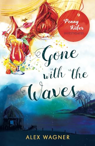 Gone with the Waves (Penny Küfer Investigates, Band 11)