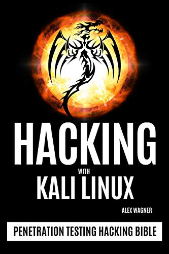 HACKING WITH KALI LINUX: Penetration Testing Hacking Bible HACKING WITH KALI LINUX: Penetration Testing Hacking Bible von Sabi Shepherd Ltd