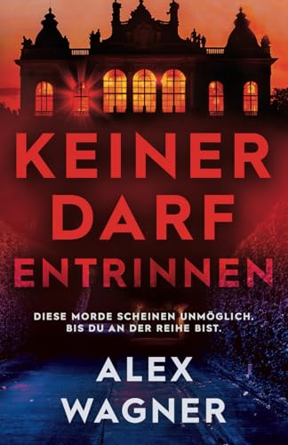 Keiner darf entrinnen: Diese Morde scheinen unmöglich. Bis du an der Reihe bist. (Westerholt & Storm Thriller, Band 3) von Independently published
