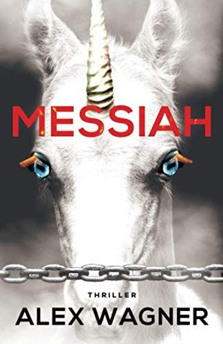 MESSIAH: Ist die Menschheit noch zu retten? (Fedora Arnwolf Mystery Thriller, Band 2) von Independently published