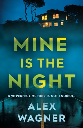 MINE IS THE NIGHT: One perfect murder is not enough (Westerholt & Storm Thrillers, Band 1) MINE IS THE NIGHT: One perfect murder is not enough (Westerholt & Storm Thrillers, Band 1) von Independently published