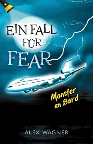 Monster an Bord: Jugendkrimi (Ein Fall für FEAR, Band 1)