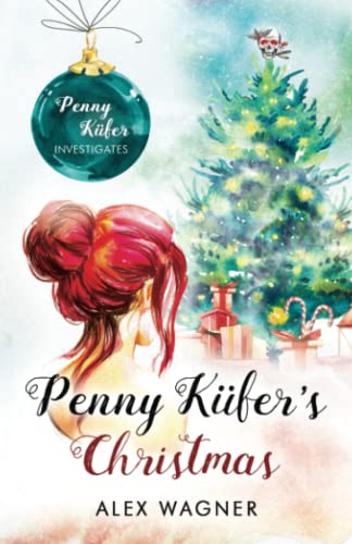 Penny Küfer's Christmas (Penny Küfer Investigates, Band 7)