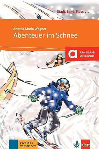 Abenteuer im Schnee: Buch mit Online-Angebot A1. Mit Annotationen (Stadt, Land, Fluss …) von Klett