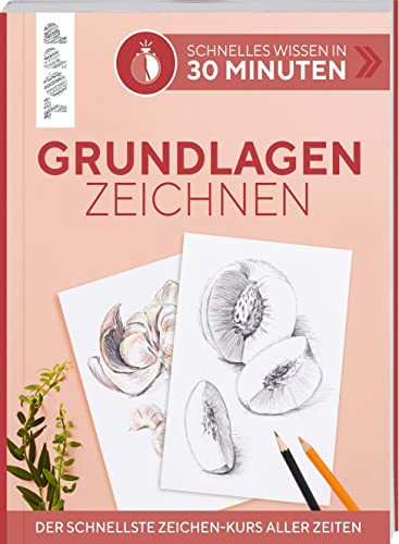 Schnelles Wissen in 30 Minuten - Grundlagen Zeichnen: Der schnellste Zeichen-Kurs aller Zeiten Schnelles Wissen in 30 Minuten - Grundlagen Zeichnen: Der schnellste Zeichen-Kurs aller Zeiten
