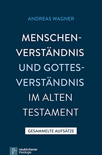 Menschenverständnis und Gottesverständnis im Alten Testament: Gesammelte Aufsätze: Gesammelte Aufsätze 2 Menschenverständnis und Gottesverständnis im Alten Testament: Gesammelte Aufsätze: Gesammelte Aufsätze 2 von Vandenhoeck & Ruprecht