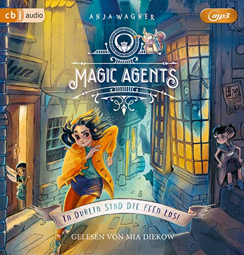 Magic Agents - In Dublin sind die Feen los! (Die Magic-Agents-Reihe, Band 1)