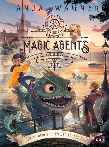 Magic Agents – In Stockholm stehen die Trolle kopf!: Eine magische Agentin auf ihrer dritten Mission begeistert Kinder ab 10 Jahren (Die Magic-Agents-Reihe, Band 3)