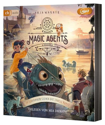 Magic Agents – In Stockholm stehen die Trolle kopf!: Eine magische Agentin auf ihrer dritten Mission begeistert Kinder ab 10 Jahren (Die Magic-Agents-Reihe, Band 3)