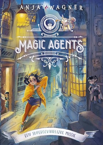 Op supergevaarlijke missie: Een supergevaarlijke missie (Magic agents, 1) Op supergevaarlijke missie: Een supergevaarlijke missie (Magic agents, 1) von Leopold
