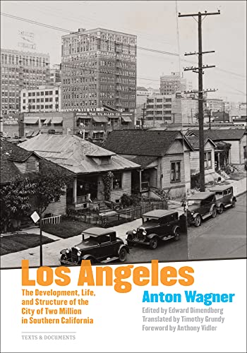 Los Angeles: The Development, Life, and Structure of the City of Two Million in Southern California (Texts & Documents) von Getty Publications