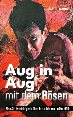 Aug in Aug mit dem Bösen: Eine Strafverteidigerin über ihre schlimmsten Mordfälle