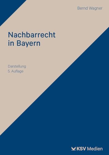 Nachbarrecht in Bayern: Darstellung von KSV Medien Wiesbaden