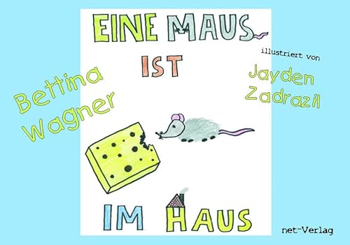 Eine Maus ist im Haus: Bilderbuch
