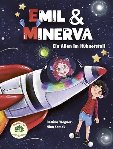 Emil & Minerva: Ein Alien im Hühnerstall von RGV Renate Götz
