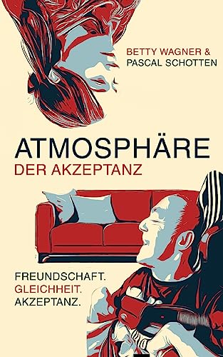 Atmosphäre der Akzeptanz: Freundschaft.Gleichheit.Akzeptanz