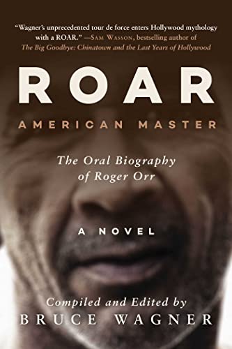 ROAR: American Master, The Oral Biography of Roger Orr von Arcade