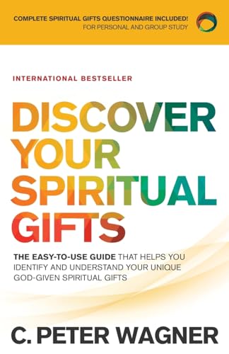 Discover Your Spiritual Gifts: The Easy-to-use Guide That Helps You Identify and Understand Your Unique God-given Spiritual Gifts von Chosen Books