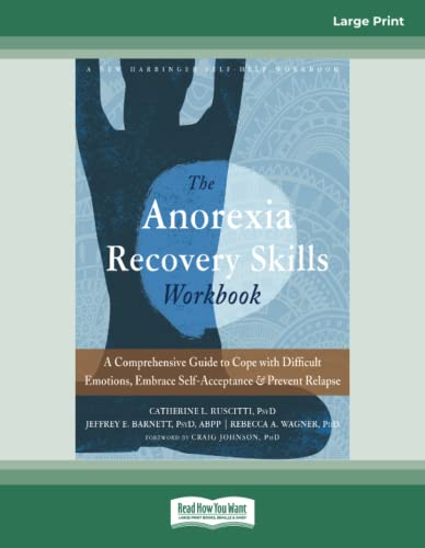 Anorexia Recovery Skills Workbook: A Comprehensive Guide to Cope with Difficult Emotions, Embrace Self-Acceptance, and Prevent Relapse von ReadHowYouWant