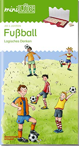 miniLÜK-Übungshefte / miniLÜK: Vorschule / Vorschule: Fußball - Logisches Denken (miniLÜK-Übungshefte: Vorschule)