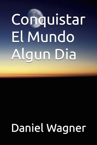 Conquistar El Mundo Algun Dia von Independently published