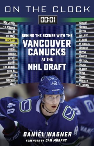 Vancouver Canucks: Behind the Scenes With the Vancouver Canucks at the Nhl Draft (On the Clock)