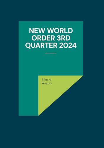 New World Order 3rd Quarter 2024 von Book on Demand