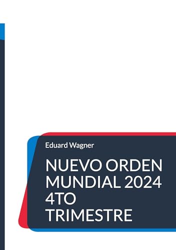 Nuevo Orden Mundial 2024 4to trimestre Nuevo Orden Mundial 2024 4to trimestre von BoD – Books on Demand