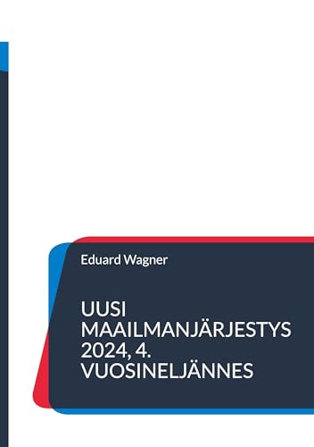 Uusi maailmanjärjestys 2024, 4. vuosineljännes Uusi maailmanjärjestys 2024, 4. vuosineljännes von BoD – Books on Demand