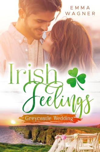 Irish Feelings - Greycastle Wedding von tolino media