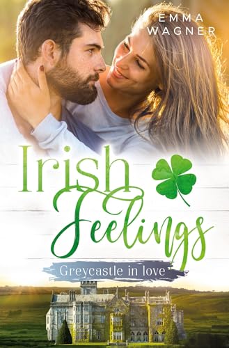 Irish Feelings - Greycastle in love von tolino media