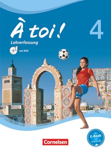 À toi !|NULL|Vier- und fünfbändige Ausgabe 2012|Band 4|NULL|NULL|Schulbuch - Lehrkräftefassung mit Video-DVD|Kartoniert von Cornelsen Verlag