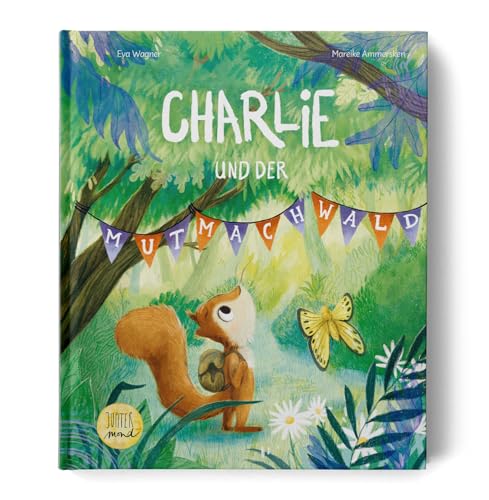 Charlie und der Mutmachwald von Jupitermond Verlag