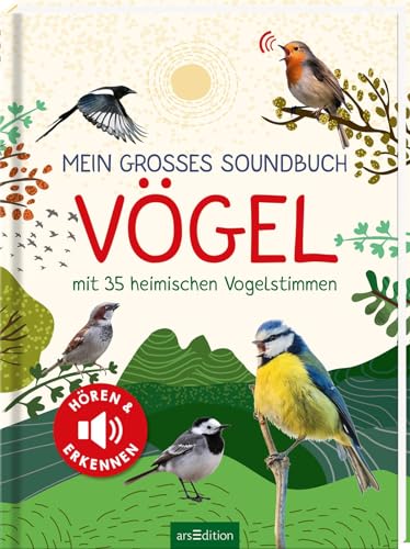 Mein großes Soundbuch Vögel: Mit 35 heimischen Vogelstimmen | Hochwertiges Soundbuch für Kinder ab 5 Jahren