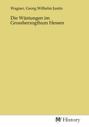 Die Wüstungen im Grossherzogthum Hessen: DE