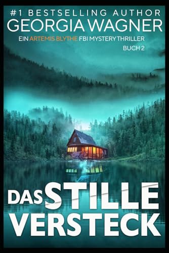 Das Stille Versteck: Ein Artemis-Blythe-Mystery-Thriller Buch 2 von Independently published