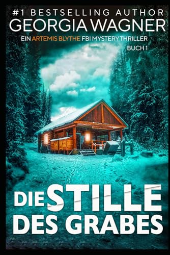 Die Stille Des Grabes: Ein Artemis-Blythe-Mystery-Thriller Buch 1