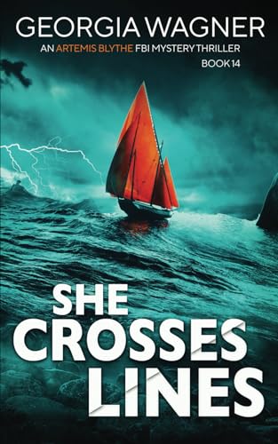 She Crosses Lines: An Artemis Blythe FBI Mystery Thriller von Independently published